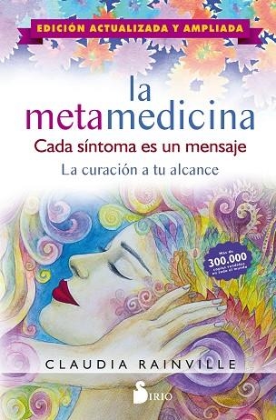 LA METAMEDICINA. CADA SÍNTOMA ES UN MENSAJE | 9788417399979 | Rainville, Claudia | Librería Castillón - Comprar libros online Aragón, Barbastro