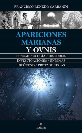 APARICIONES MARIANAS Y OBJETOS VOLADORES NO IDENTIFICADOS | 9788417558741 | RENEDO CARRANDI, FRANCISCO | Librería Castillón - Comprar libros online Aragón, Barbastro