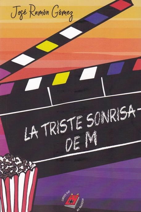 TRISTE SONRISA DE M, LA | 9788494842382 | GOMEZ, JUAN RAMON | Librería Castillón - Comprar libros online Aragón, Barbastro