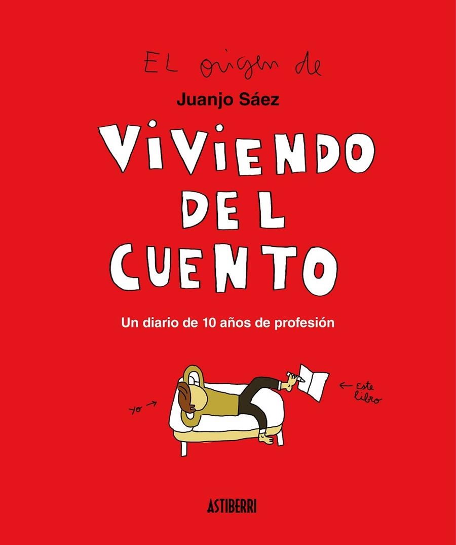 Viviendo del cuento | 9788417575458 | Sáez, Juanjo | Librería Castillón - Comprar libros online Aragón, Barbastro