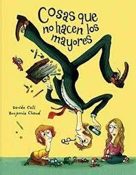 Cosas que no hacen los mayores | 9788417673307 | Cali, Davide | Librería Castillón - Comprar libros online Aragón, Barbastro