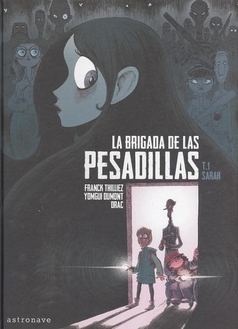 LA BRIGADA DE LAS PESADILLAS 1. SARAH | 9788467936438 | .,DRAC/DUMONT,YOMGUI/THILLIEZ,FRANCK | Librería Castillón - Comprar libros online Aragón, Barbastro