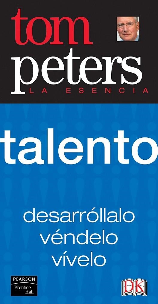 TALENTO (LA ESENCIA) | 9788420546445 | PETERS, THOMAS J. | Librería Castillón - Comprar libros online Aragón, Barbastro