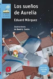 BVA.130 LOS SUEÑOS DE AURELIA | 9788413181264 | Márquez Tañá, Eduard | Librería Castillón - Comprar libros online Aragón, Barbastro