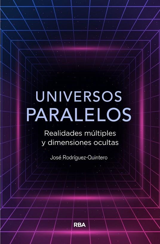 Universos paralelos | 9788491874867 | Rodríguez Quintero, Jose | Librería Castillón - Comprar libros online Aragón, Barbastro