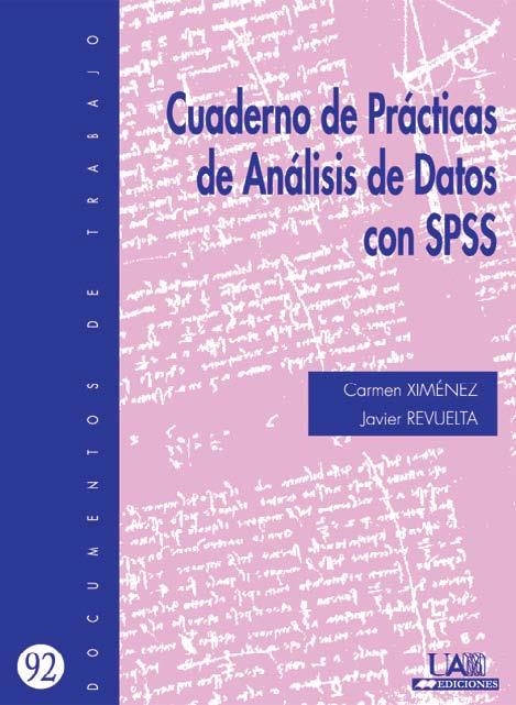 Cuaderno de practicas de análisis de datos con SPSS | 9788483442050 | Ximénez, Carmen; Revuelta, Javier | Librería Castillón - Comprar libros online Aragón, Barbastro