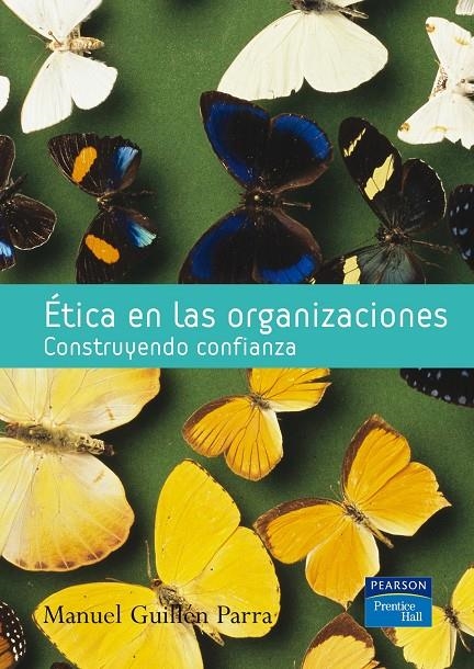 ETICA EN LAS ORGANIZACIONES : CONSTRUYENDO CONFIANZA | 9788420546223 | GUILLEN PARRA, MANUEL | Librería Castillón - Comprar libros online Aragón, Barbastro