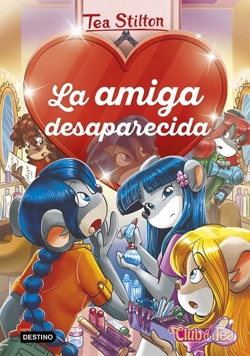 La amiga desaparecida - Tea Stilton | 9788408215318 | Stilton, Tea | Librería Castillón - Comprar libros online Aragón, Barbastro