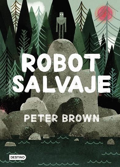 Robot salvaje | 9788408216292 | Brown, Peter | Librería Castillón - Comprar libros online Aragón, Barbastro