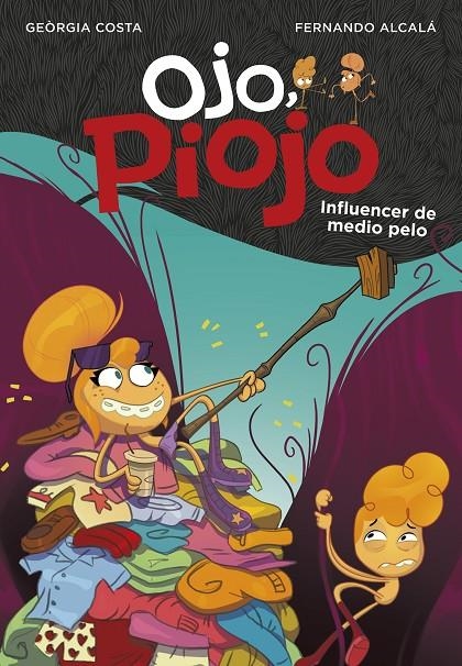 Influencer de medio pelo (Ojo, Piojo 3) | 9788417922047 | Geòrgia Costa Fernando Alcalá | Librería Castillón - Comprar libros online Aragón, Barbastro