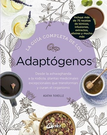 La guía completa de los adaptógenos | 9788484458050 | Noveille, Agatha | Librería Castillón - Comprar libros online Aragón, Barbastro