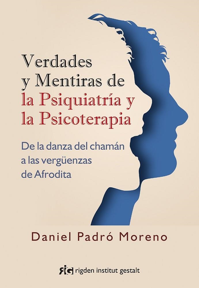 Verdades y mentiras de la psiquiatría y la psicoterapia | 9788494998423 | Padró Moreno, Daniel | Librería Castillón - Comprar libros online Aragón, Barbastro