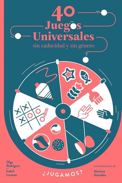 40 juegos universales sin caducidad y sin género | 9788448853976 | Lorente, Isabel ; Rodríguez, Olga | Librería Castillón - Comprar libros online Aragón, Barbastro