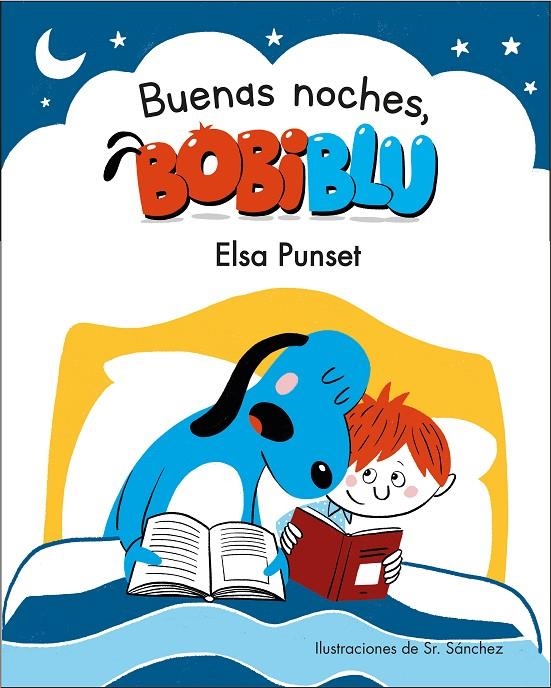 ¡Buenas noches, Bobiblú! | 9788448853334 | Elsa Punset  Sr. Sánchez | Librería Castillón - Comprar libros online Aragón, Barbastro