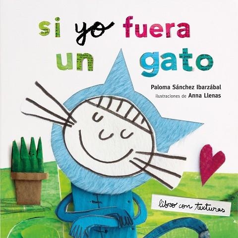 Si yo fuera un gato. Texturas | 9788408212942 | Llenas, Anna/Sánchez Ibarzabal, Paloma | Librería Castillón - Comprar libros online Aragón, Barbastro