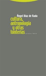 Cultura, antropología y otras tonterías | 9788498790740 | Díaz de Rada, Ángel | Librería Castillón - Comprar libros online Aragón, Barbastro