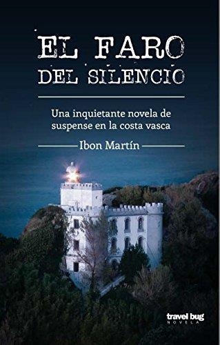 El faro del silencio - Los crímenes del faro 1 | 9788494091261 | Martin, Ibon | Librería Castillón - Comprar libros online Aragón, Barbastro