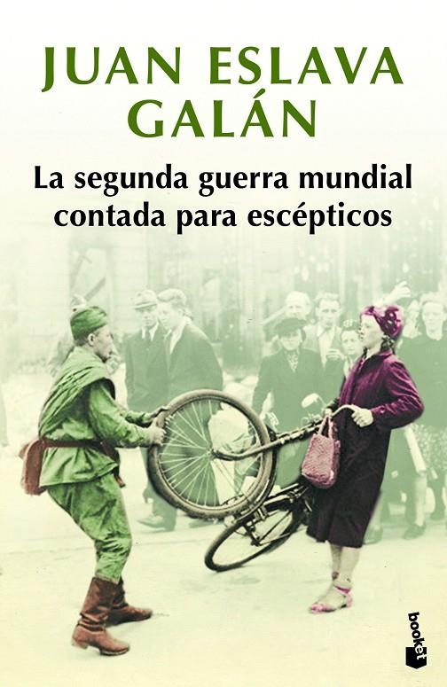 La segunda guerra mundial contada para escépticos | 9788408216452 | Eslava Galán, Juan | Librería Castillón - Comprar libros online Aragón, Barbastro