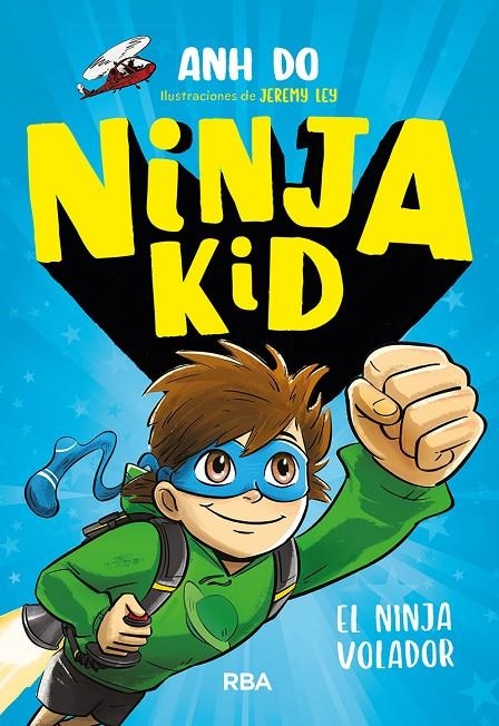 Ninja Kid 2. El ninja volador | 9788427212725 | Anh Do | Librería Castillón - Comprar libros online Aragón, Barbastro