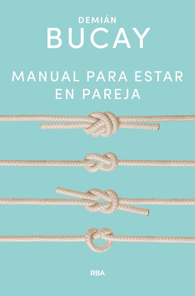 Manual para estar en pareja | 9788491874645 | Bucay Demián | Librería Castillón - Comprar libros online Aragón, Barbastro