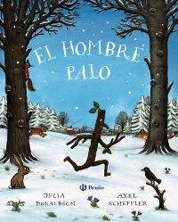 El hombre palo | 9788469626931 | Donaldson, Julia | Librería Castillón - Comprar libros online Aragón, Barbastro