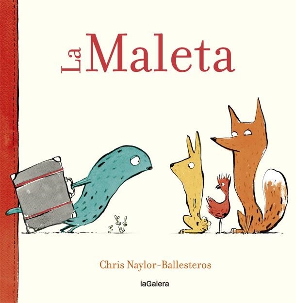 La Maleta | 9788424664916 | Naylor-Ballesteros, Chris | Librería Castillón - Comprar libros online Aragón, Barbastro