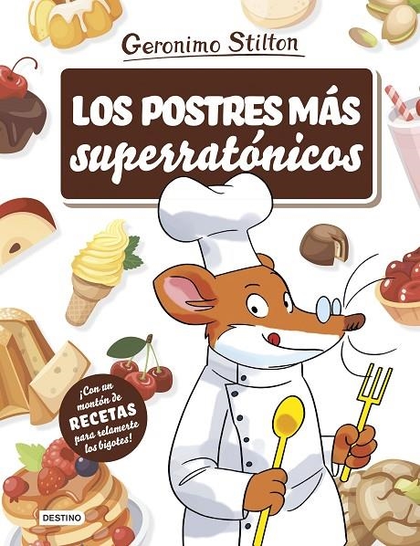 Los postres más superratónicos | 9788408214984 | Stilton, Geronimo | Librería Castillón - Comprar libros online Aragón, Barbastro