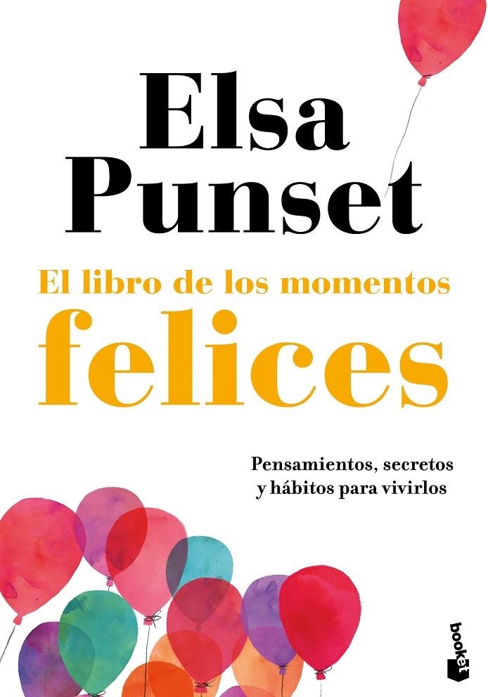 El libro de los momentos felices | 9788423356102 | Punset, Elsa | Librería Castillón - Comprar libros online Aragón, Barbastro