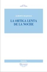 ORTIGA LENTA DE LA NOCHE | 9788416459650 | MAQUEDA ALBERTO | Librería Castillón - Comprar libros online Aragón, Barbastro