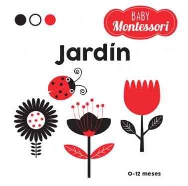 BABY MONTESSORI JARDÍN (VVKIDS) | 9788468221748 | Equipo Editorial | Librería Castillón - Comprar libros online Aragón, Barbastro