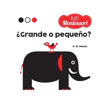 BABY MONTESSORI ¿GRANDE O PEQUEÑO? VVKIDS) | 9788468221762 | Equipo Editorial/Baruzzi, Agnese | Librería Castillón - Comprar libros online Aragón, Barbastro