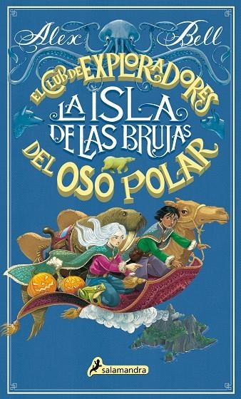 La isla de las brujas - El club de exploradores del oso polar 2 | 9788498389678 | Alex Bell | Librería Castillón - Comprar libros online Aragón, Barbastro