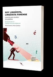 Soy lingüista, lingüista forense | 9788494831096 | Queralt Estévez, Sheila/Giménez García, Roser | Librería Castillón - Comprar libros online Aragón, Barbastro