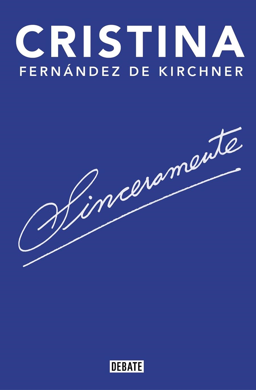 Sinceramente | 9788418006142 | Cristina Fernández de Kirchner | Librería Castillón - Comprar libros online Aragón, Barbastro