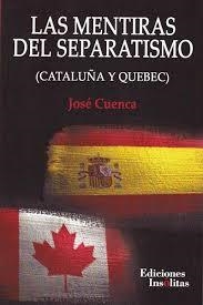 Las mentiras del separatismo | 9788494882579 | Cuenca Anaya, José | Librería Castillón - Comprar libros online Aragón, Barbastro