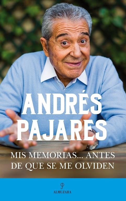 Mis memorias... antes de que se me olviden | 9788417797904 | Pajares Martín, Andrés | Librería Castillón - Comprar libros online Aragón, Barbastro