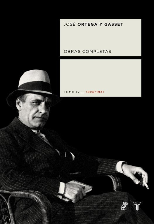 ORTEGA Y GASSET 4 1926-1931 (OBRAS COMPLETAS) | 9788430605927 | José Ortega y Gasset | Librería Castillón - Comprar libros online Aragón, Barbastro