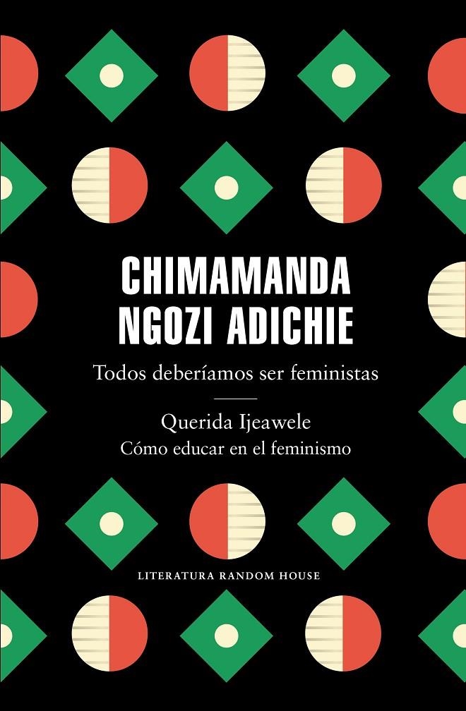 Todos deberíamos ser feministas / Querida Ijeawele. Cómo educar en el feminismo | 9788439737001 | Chimamanda Ngozi Adichie | Librería Castillón - Comprar libros online Aragón, Barbastro