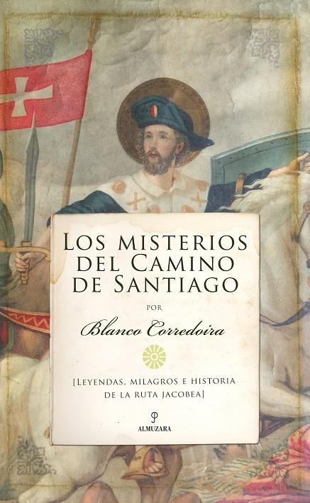 Los misterios del Camino de Santiago | 9788417954819 | Blanco Corredoira, José María | Librería Castillón - Comprar libros online Aragón, Barbastro