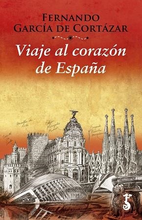 Viaje al corazón de España | 9788417241476 | García de Cortázar, Fernando | Librería Castillón - Comprar libros online Aragón, Barbastro