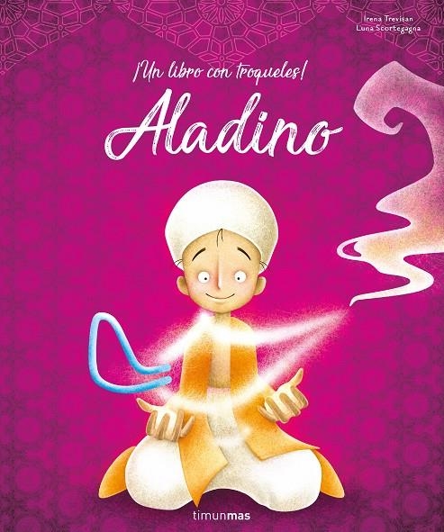 Aladino | 9788408209737 | Trevisan, Irena/Scortegagna, Luna | Librería Castillón - Comprar libros online Aragón, Barbastro