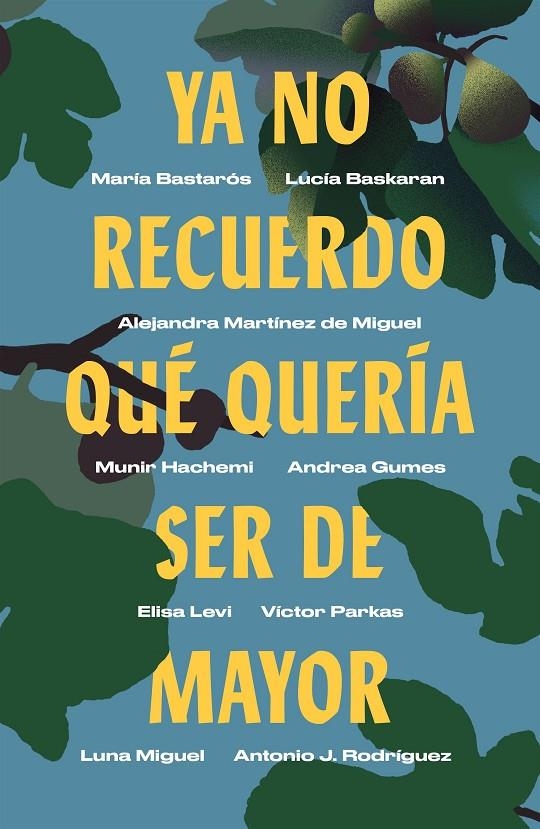 Ya no recuerdo qué quería ser de mayor | 9788499987750 | Bastarós, María/Baskaran, Lucía;Martínez de Miguel, Alejandra;Hachemi, Munir;Gumes, Andrea;Levi, Eli | Librería Castillón - Comprar libros online Aragón, Barbastro