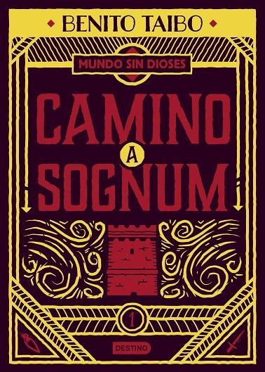 Un mundo sin dioses 1. Camino a Sognum | 9788408217213 | Taibo, Benito | Librería Castillón - Comprar libros online Aragón, Barbastro