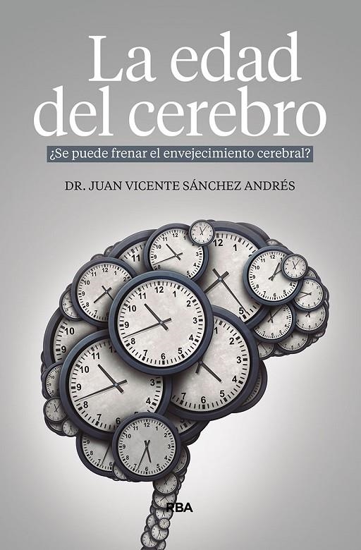 La edad del cerebro | 9788491878599 | Sánchez Andrés, Juan Vicente | Librería Castillón - Comprar libros online Aragón, Barbastro