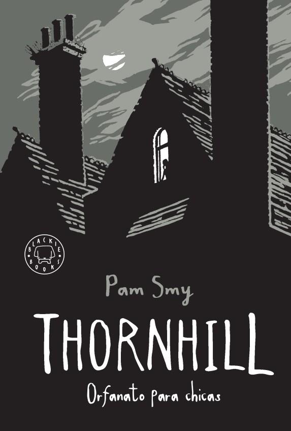 Thornhill : Orfanato para chicas | 9788417552527 | Smy, Pam | Librería Castillón - Comprar libros online Aragón, Barbastro