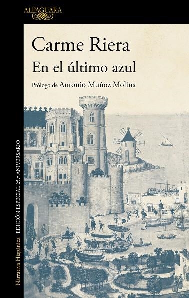 En el último azul (edición conmemorativa por el 25º aniversario de la publicació | 9788420437576 | Carme Riera | Librería Castillón - Comprar libros online Aragón, Barbastro