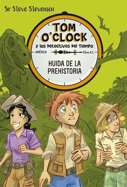 Tom O'Clock 8. Huida de la prehistoria | 9788424664169 | Stevenson, Sir Steve | Librería Castillón - Comprar libros online Aragón, Barbastro