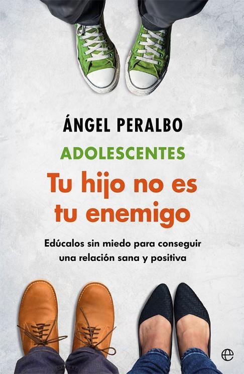 Adolescentes. Tus hijo no es tu enemigo | 9788491646877 | Peralbo, Ángel | Librería Castillón - Comprar libros online Aragón, Barbastro