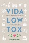 Vida low tox | 9788412053722 | Stuart, Alexx | Librería Castillón - Comprar libros online Aragón, Barbastro