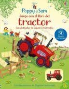 POPPY Y SAM JUEGA CON LIBRO DEL TRACTOR | 9781474973113 | HEATHER AMERY/S | Librería Castillón - Comprar libros online Aragón, Barbastro